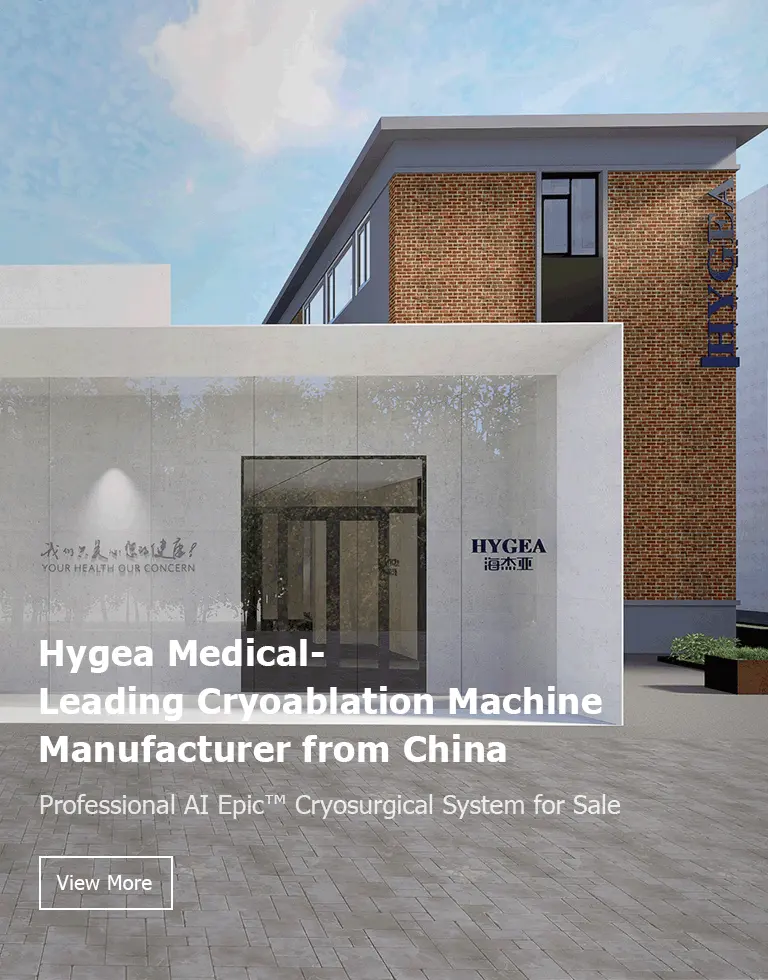 Hygea Medical- Leading Cryoablation Machine Manufacturer in China